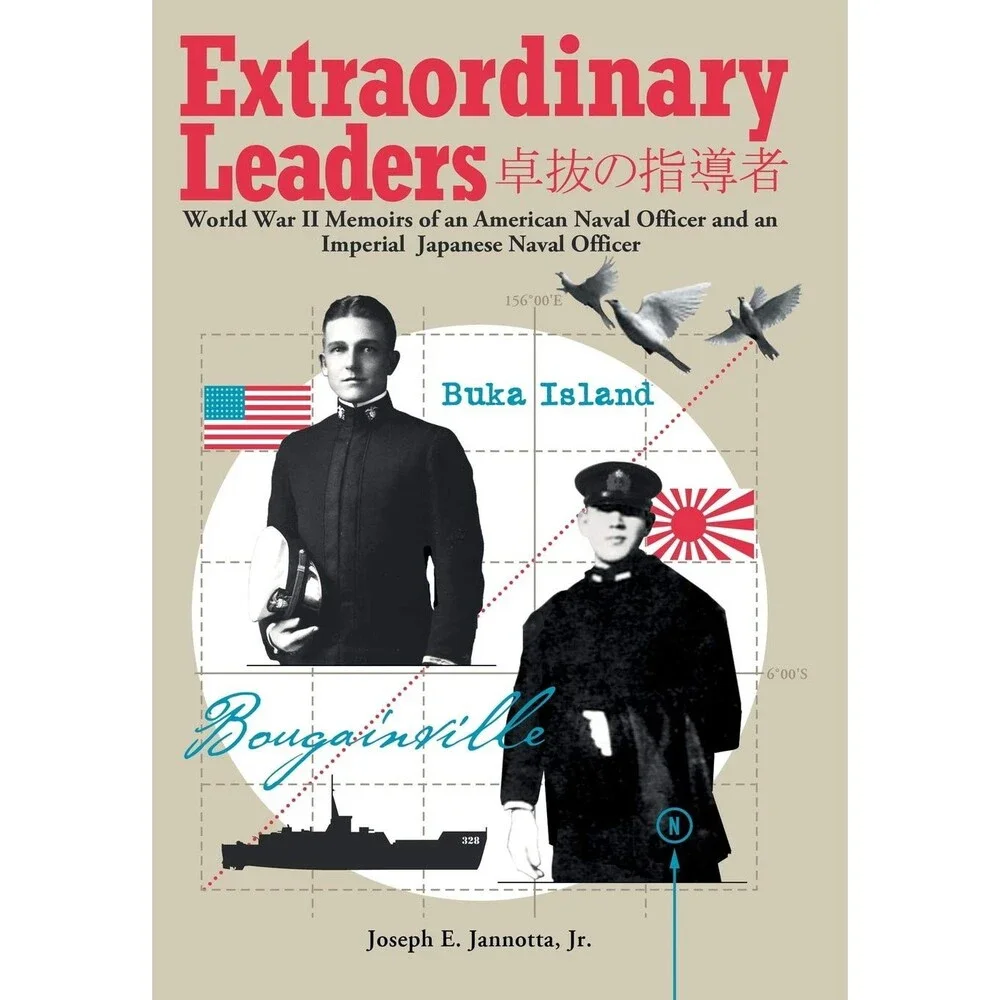 Extraordinary Leaders: World War II Memoirs of an American Naval Officer and an